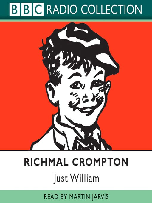 Title details for Just William 1 by Richmal Crompton - Available